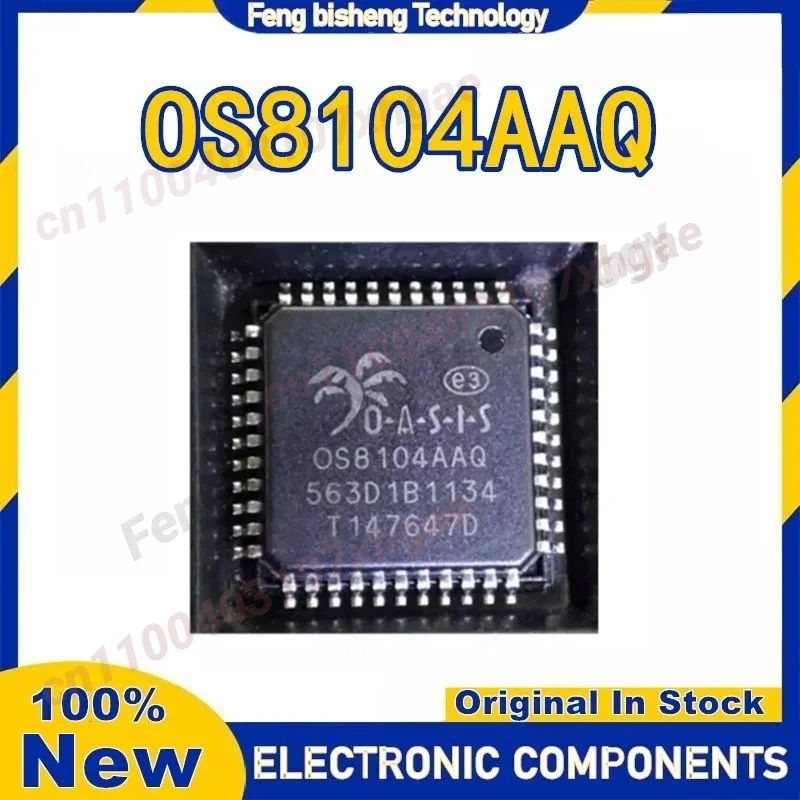 

OS8104AAQ OS8104AAT OS8104AAH OS8104-2440 QFP44 100% Brand New Original