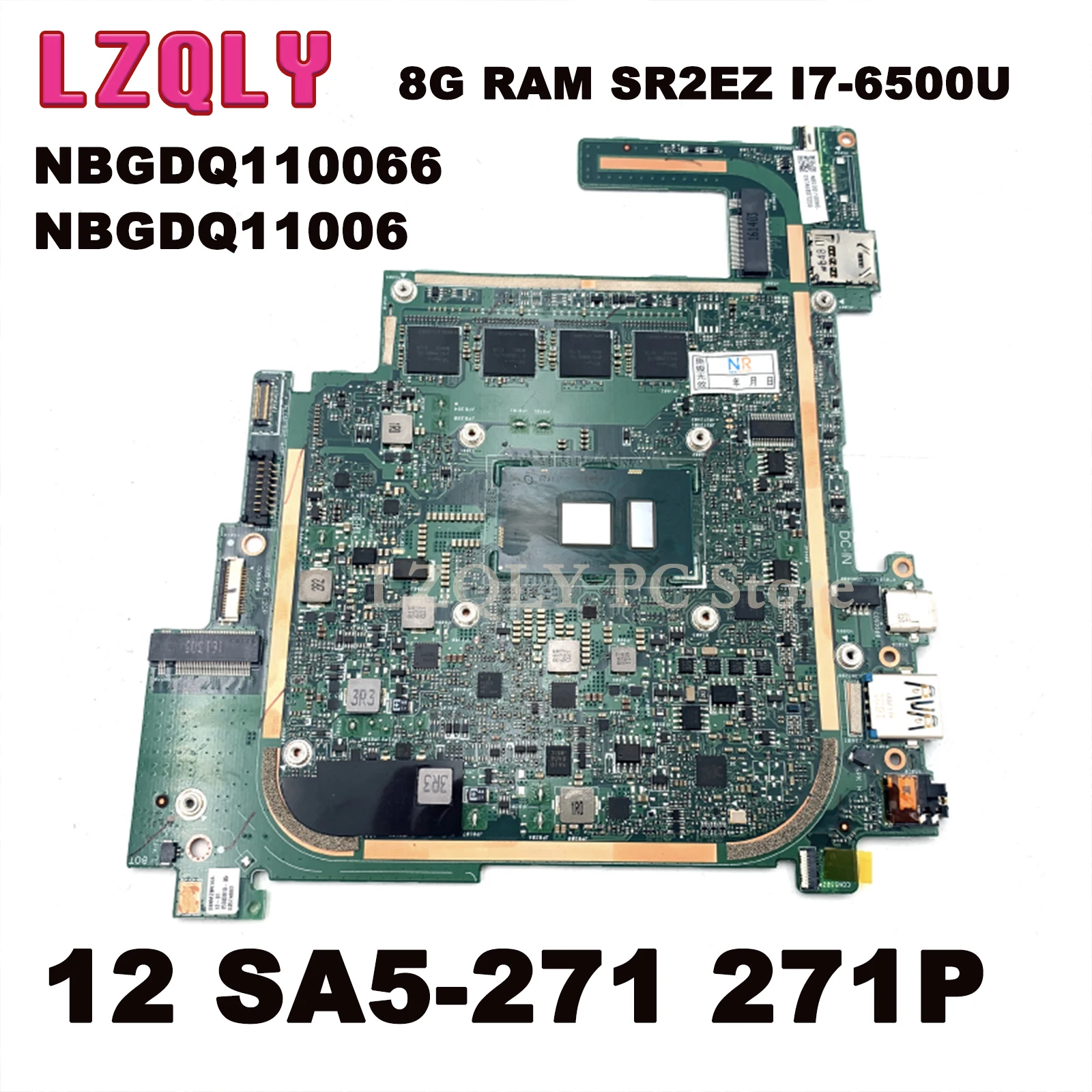 

LZQLY For Acer Switch Alpha 12 SA5-271 271P 8G RAM SR2EZ I7-6500U NBGDQ110066 NBGDQ11006 Laptop Motherboard P2JCC_MB Onboard