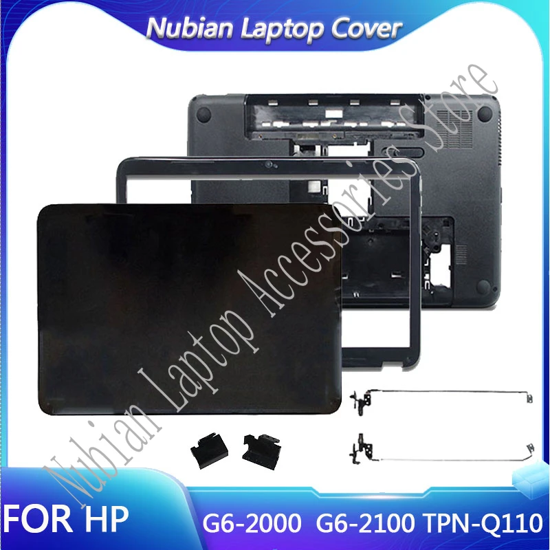 

NEW For HP Pavilion G6-2000 G6Z-2000 G6-2100 G6-2348SG TPN-Q110 Laptop LCD Back Cover/Front Bezel/Hinge Cover/Bottom Case/Hinges