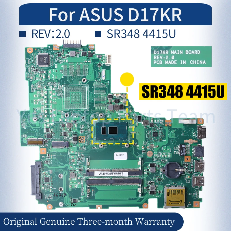 

REV：2.0 For ASUS D17KR Laptop Mainboard 69N01HMEJA02 UMA SR348 4415U Notebook Motherboard