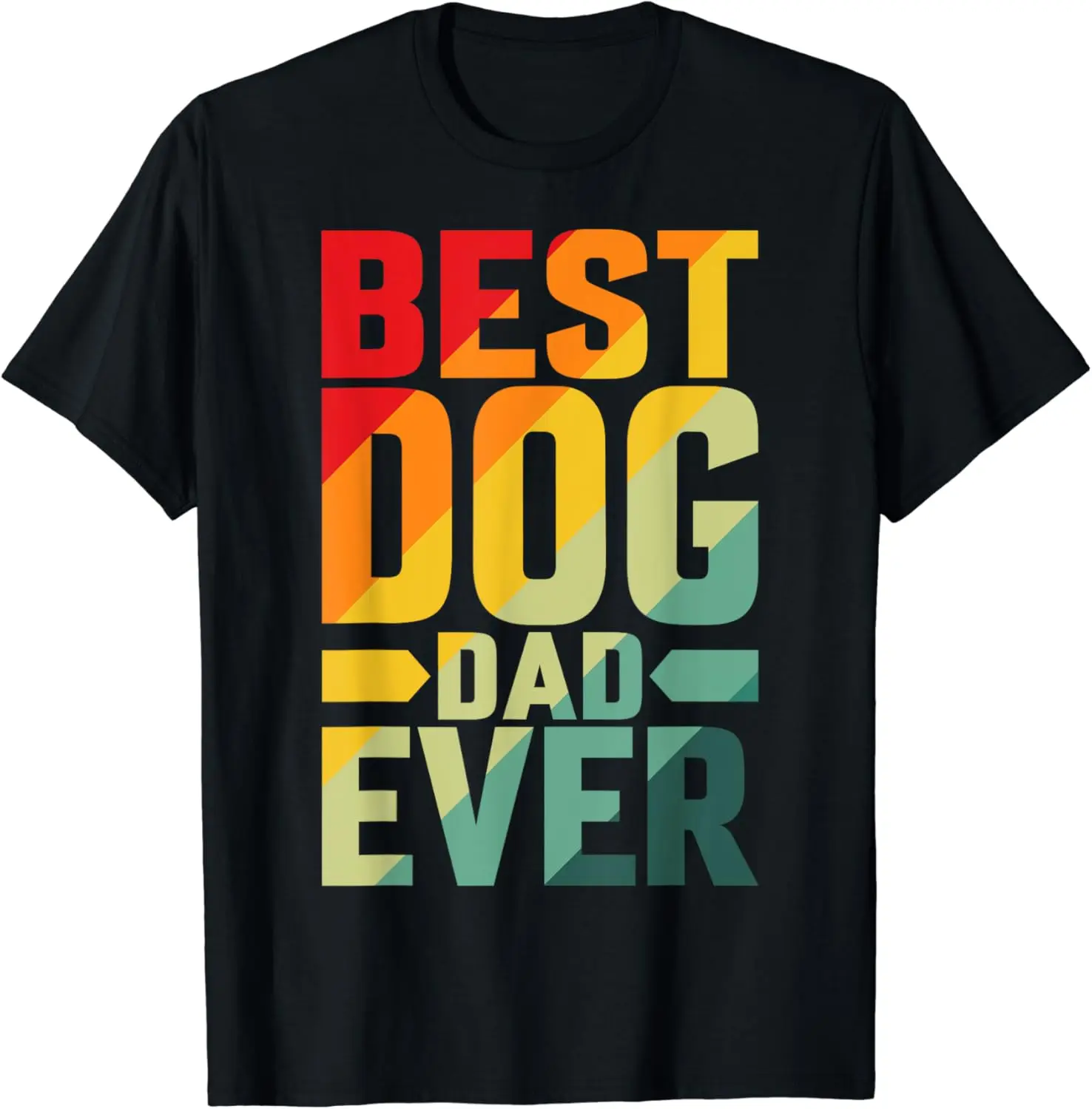 

Best Dog Dad Ever Funny Dog Dad Daddy Dog Lover Father's Day T-Shirt