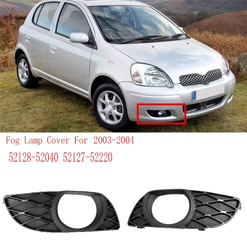 

A13F-Front Bumper Fog Light Frame Fog Lamp Cover For Toyota Yaris VITZ JAPAN 2003-2004 52128-52040 52127-52220