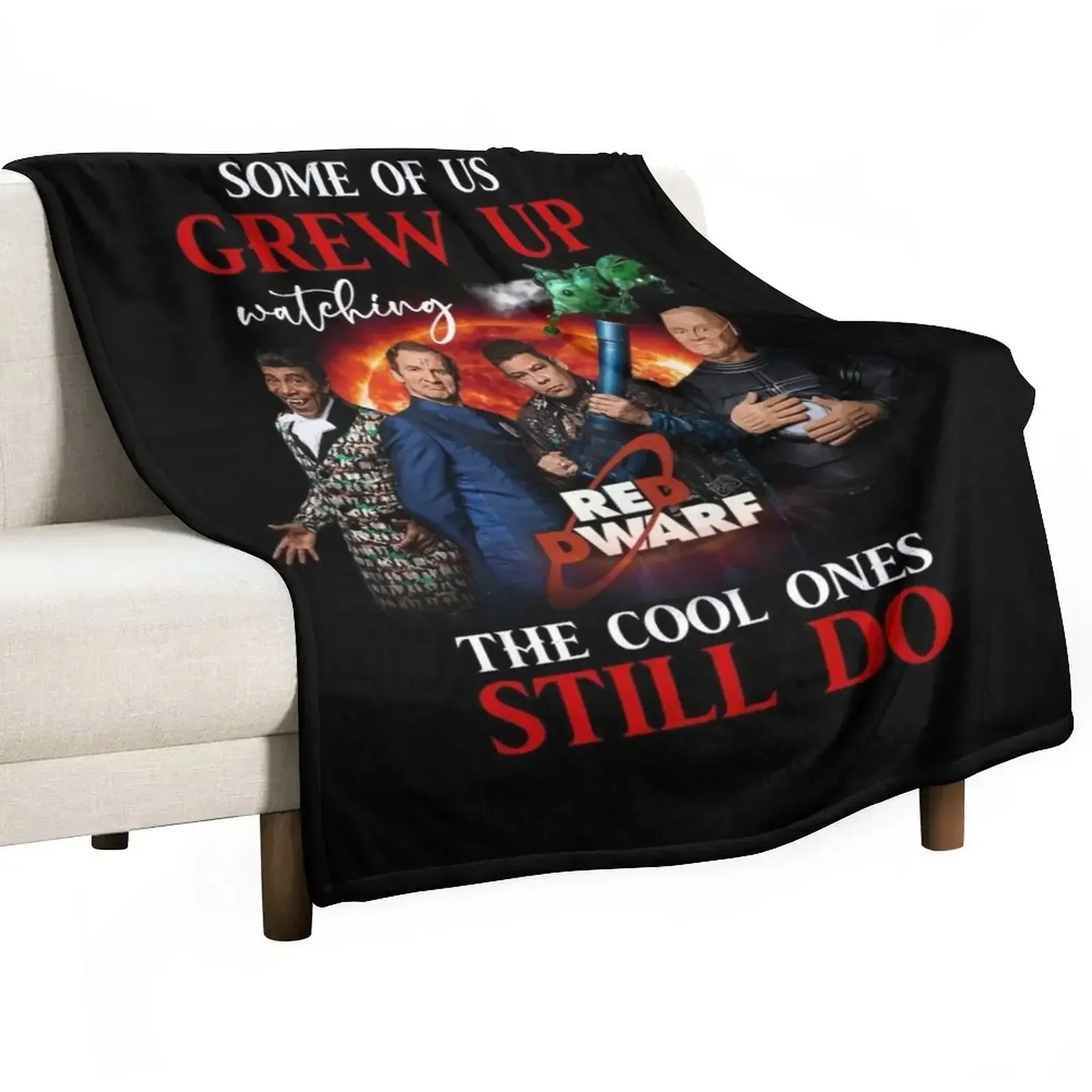 Some Of Us Grew Up Watching Red Dwarf The Cool Ones Still Do Signature T-shirt | Cat Memories Throw Blanket Single Blankets