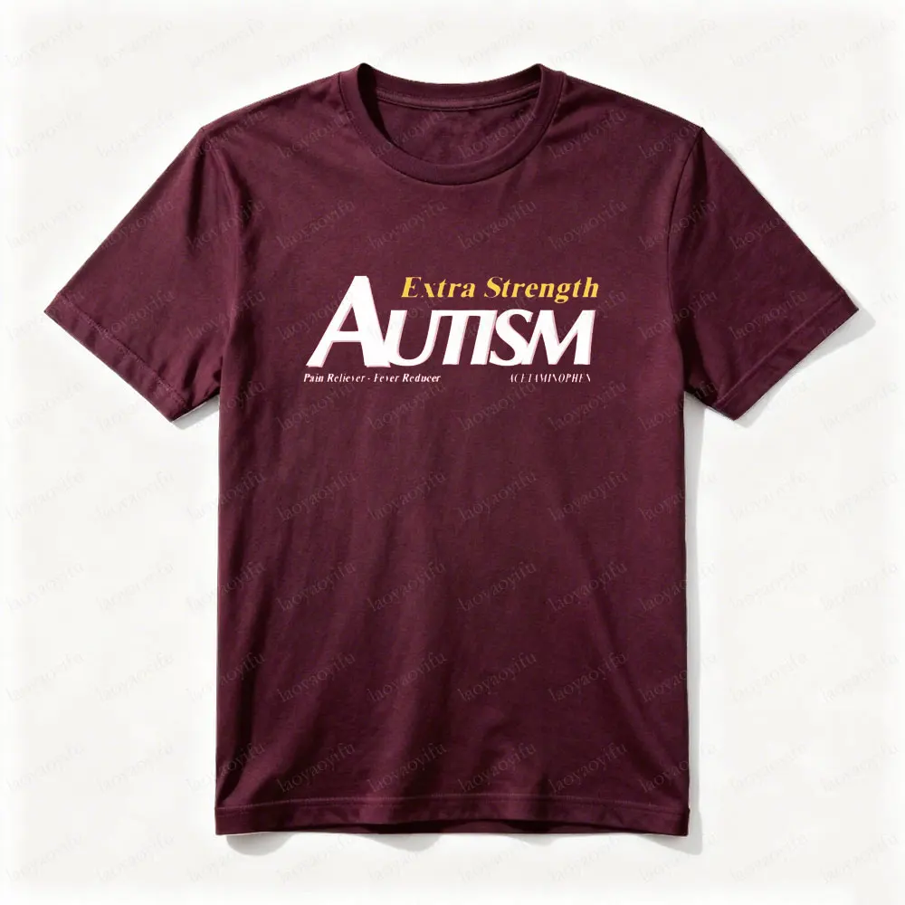مضحك التوحد قميص الرجال قصيرة الأكمام قميص Tylenol التوحد قوة إضافية رجل إمرأة القطن المحملة Tylenol التوحد الجرافيك تي شيرت