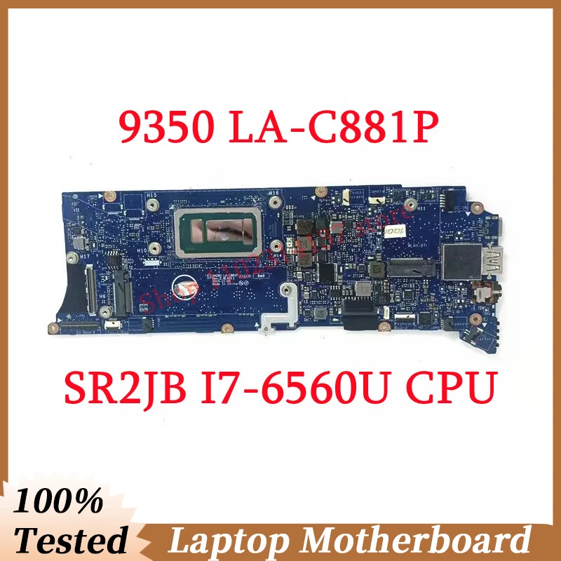 For DELL XPS 13 9350 Mainboard AAZ80 LA-C881P With SR2JB I7-6560U CPU Laptop Motherboard 100% Fully Tested Working Well