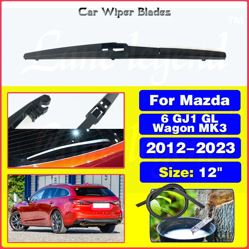 

12" Rear Wiper Blade For Mazda 6 GJ1 GL Wagon MK3 2012 - 2023 Windshield Windscreen Clean Tailgate Window Rain Brush 2013 2014