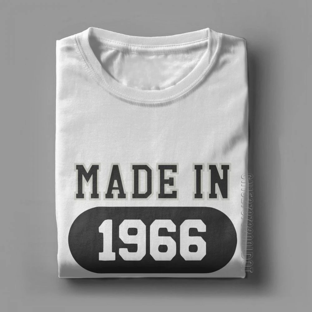 Made In 1966 T-Shirt All Original Parts Birthday T Shirt Men Anniversary Birth Design Clothes Fun O Neck Purified Cotton Tees