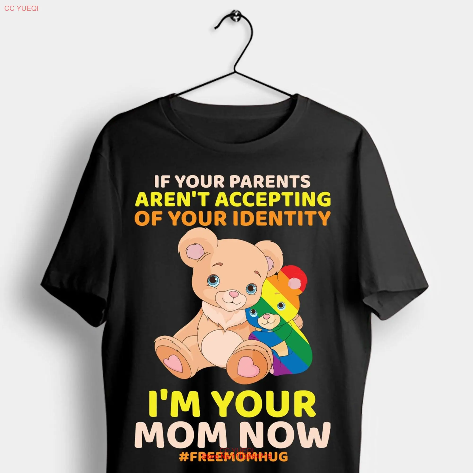 If Your Parents Aren't Accepting I'm Mom Gay Rainbow Proudly Support Equality T Shirt Cute Teddy Bear LGBT Pride Lesbian