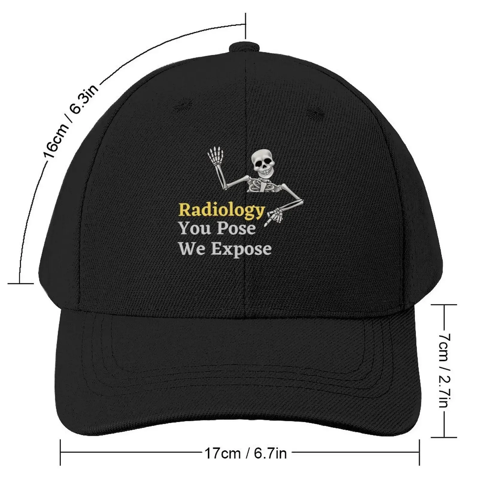 Radiology - You Pose We Expose Baseball Cap Hat Baseball Cap foam party Hat Beach Golf Women Men's