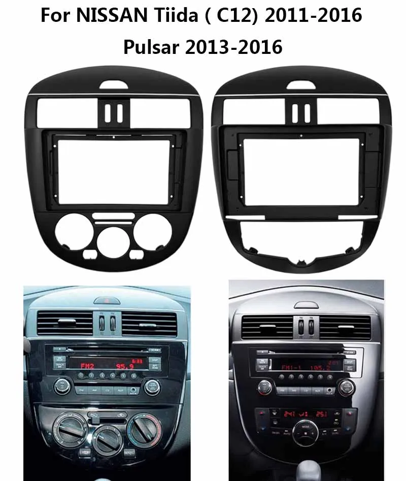 

2din Car Auido Radio Fascia Frame Adapter For NISSAN Tiida(C12) Pulsar 2013-2016 9" Big Screen Dashboard Fitting Panel Frame Kit