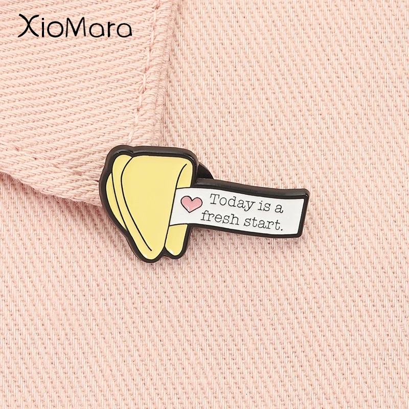 Today is a Fresh Start Enamel Pin Fortune Cookie Inspirational Motivational Quote Brooch Lapel Badge Jewelry Gift for Friends