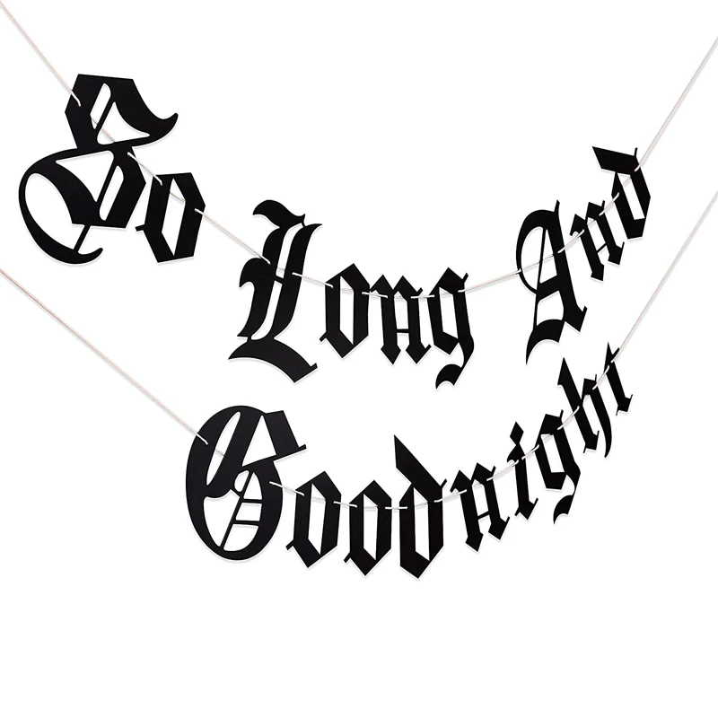 Gothic letters So Long And Goodnight Banner - Funeral 30th Birthday Banner - Emo 30th Birthday Party Decoration