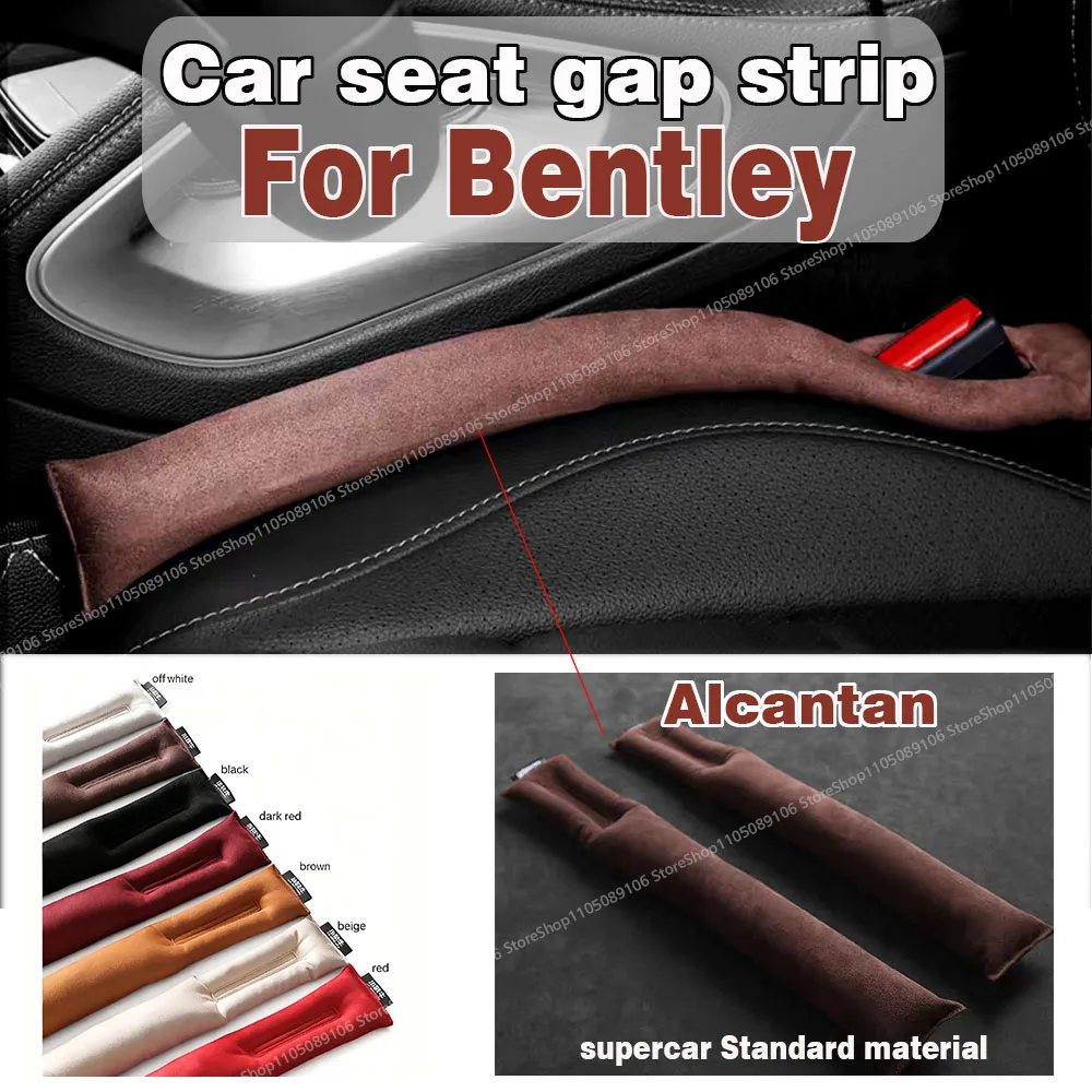 

For Bentley Car Seat Gap Filler Soft Car Styling Padding Leak Pad Plug Spacer Interior Accessories Car Organizer