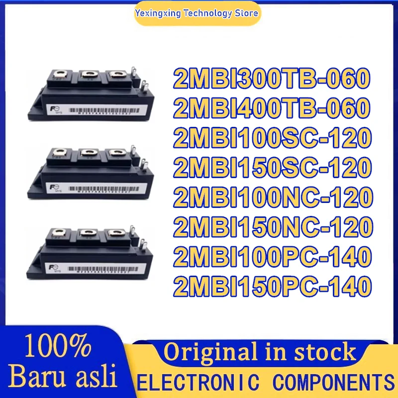 2MBI300TB-060 2MBI400TB-060 2MBI100SC-120 2MBI150SC-120 2MBI100NC-120 2MBI150NC-120 2MBI100PC-140 2MBI150PC-140