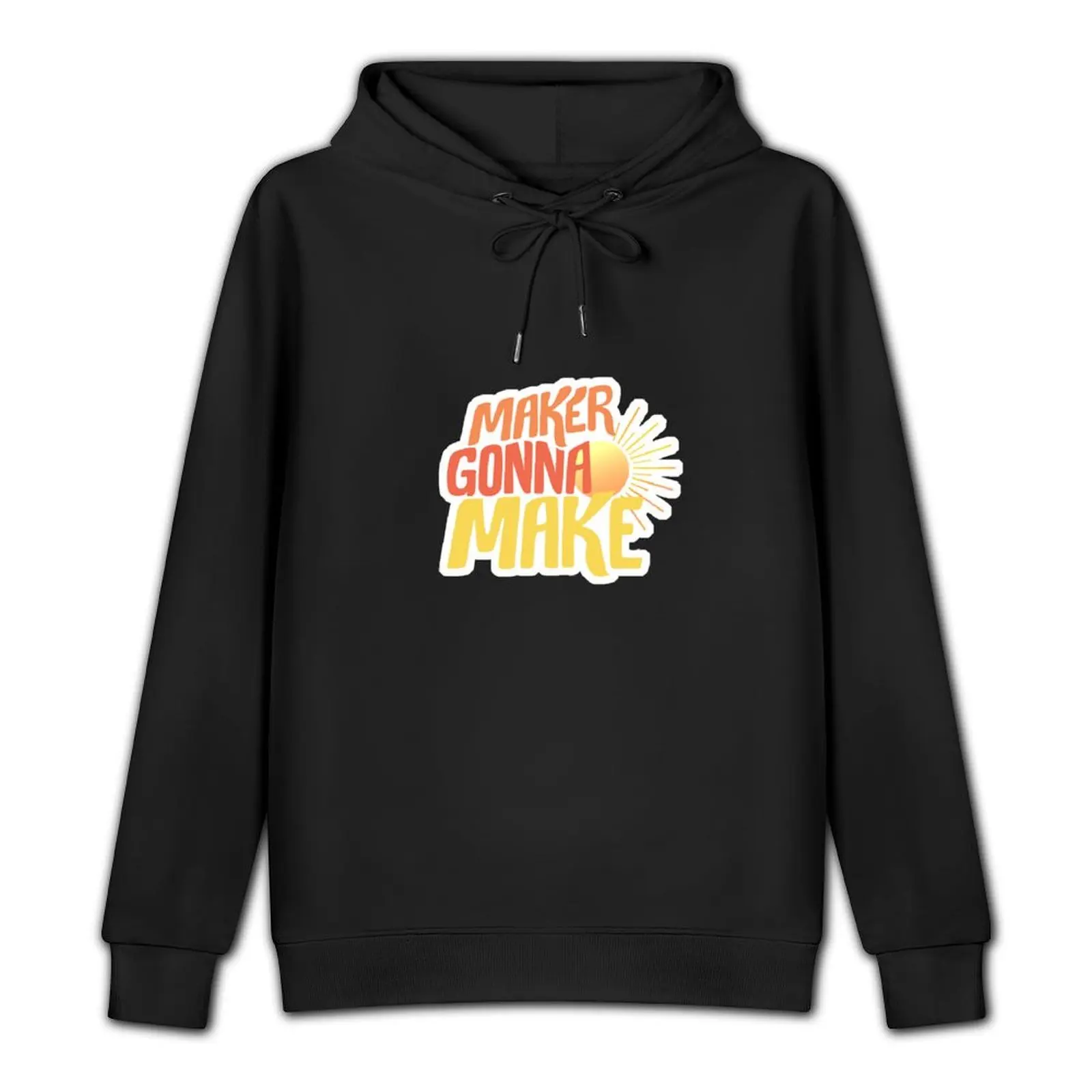 Maker gonna make - sunburst Pullover Hoodie men clothing mens clothes autumn new products anime hoodie