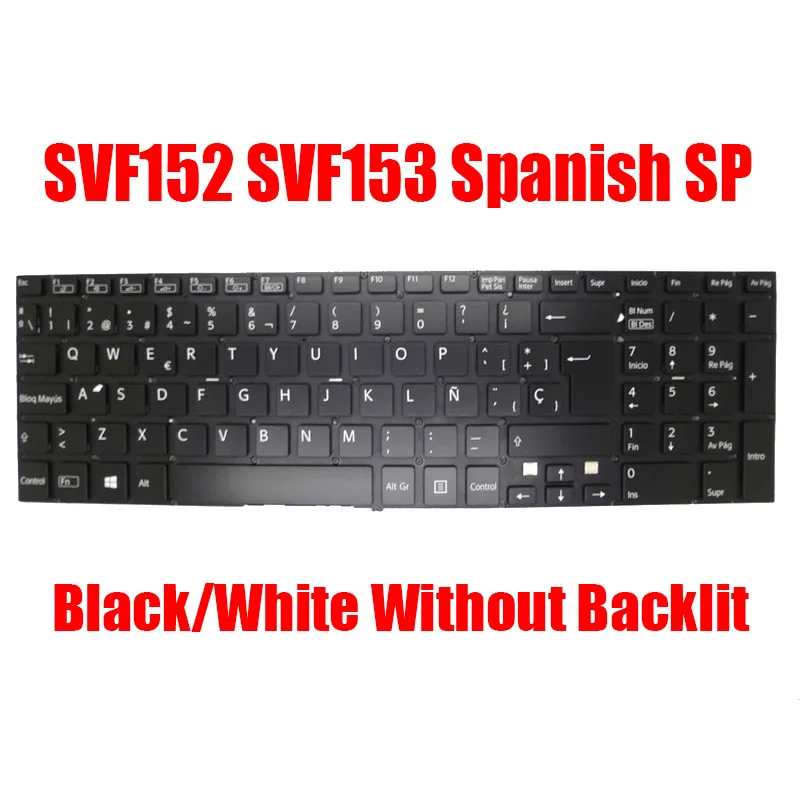 

SP Laptop Keyboard For SONY SVF152 SVF153 MP-12Q26E0-920 149239671ES 9Z.NAEBQ.10S 149241071ES Spanish Without Backlit New