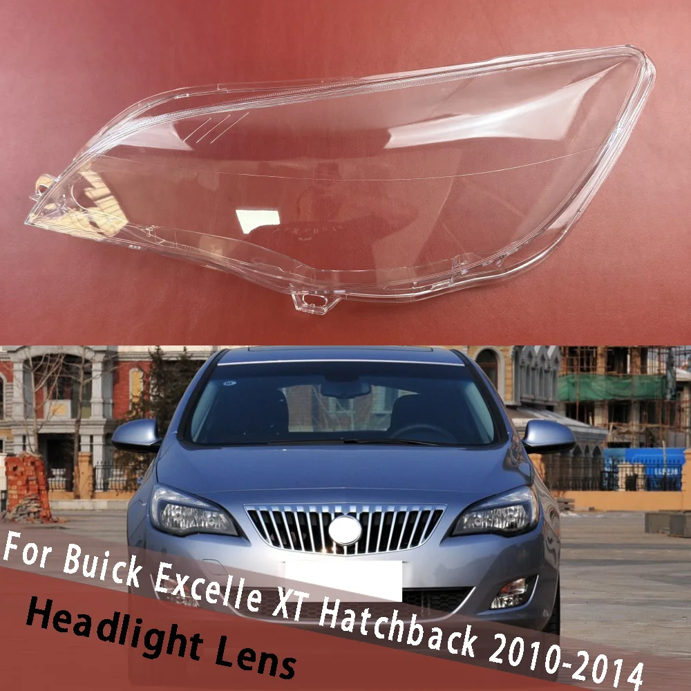 

For Buick Excelle XT Hatchback 2010 2011 2012 2013 2014 Headlight Cover Lamp Shade Headlamp Shell Replace Original Lampshade