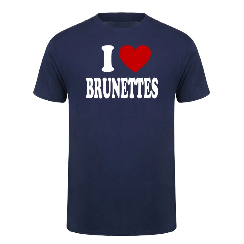 Funny I Heart Love Brunettes Attractive Hair Color Preference T Shirt Graphic Letter Tee Top Boyfriends BF Gifts Tshirts DY-454