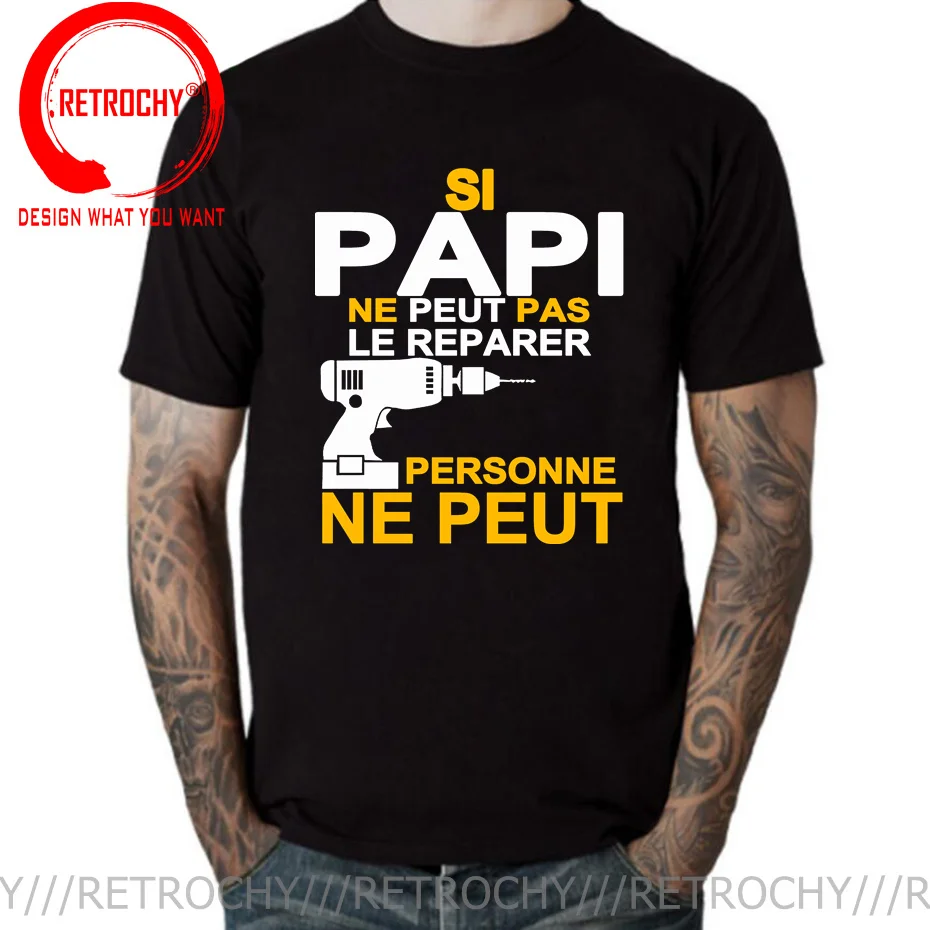 Si Papi Ne Peut Pas Le Rparer Personne Ne Peut Print T Shirt Men Short sleeve O Neck Cool Design T-shirt 2022 Summer Novelty Tee