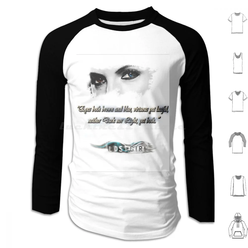 

Lost Girl-Both Eyes Brown And Blue Hoodie cotton Long Sleeve Lost Girl Serie Valkyries Quote Tamsins Quote Tamsin Bo Valkubus