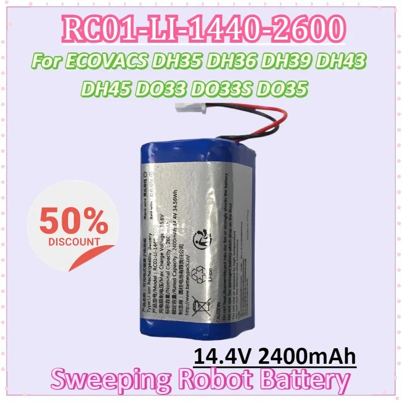 

RC01-LI-1440-2600 14.4V 2400mAh for ECOVACS Sweeping Robot DH35 DH36 DH39 DH43 DH45 DO33 DO33S DO35 Rechargeable Battery
