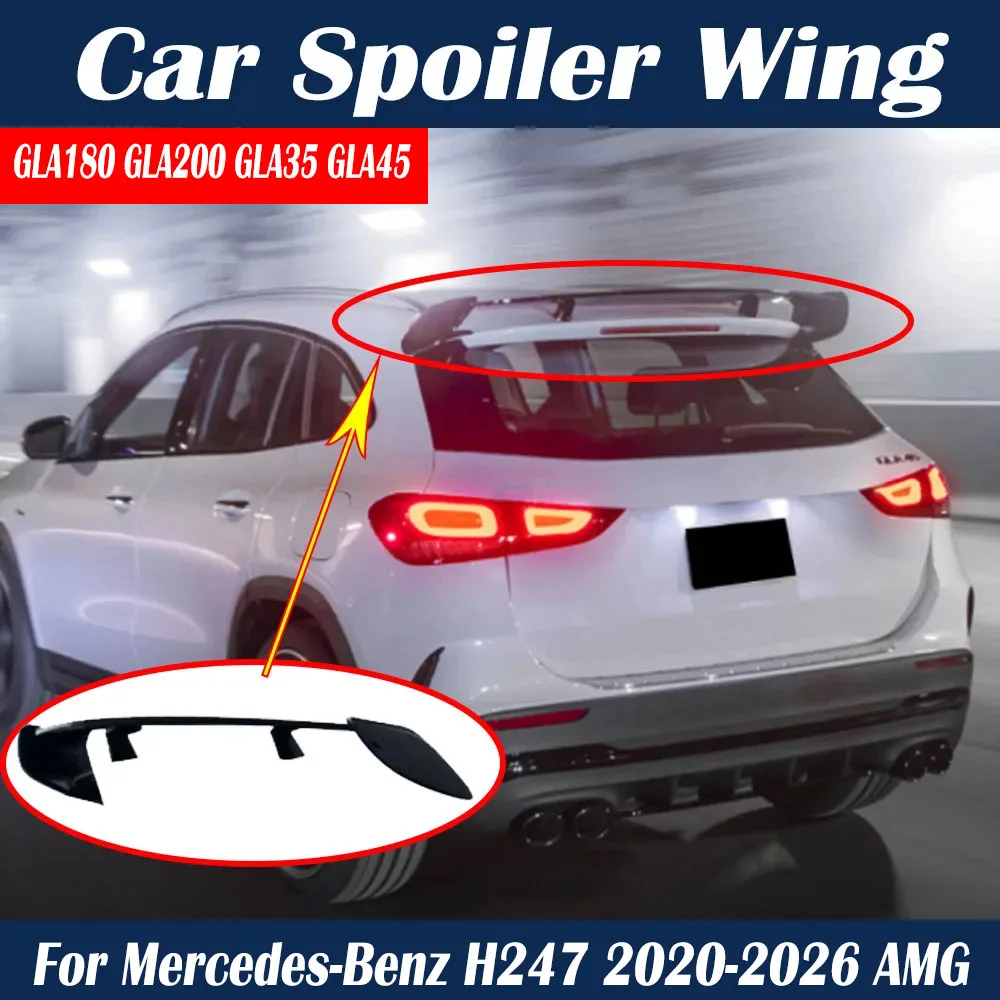 Car Spoiler Wing for Mercedes-Benz H247 2020-2026 GLA180 GLA200 GLA35 GLA45 for AMG Rear Roof Splitter Lips Accessories Tuning