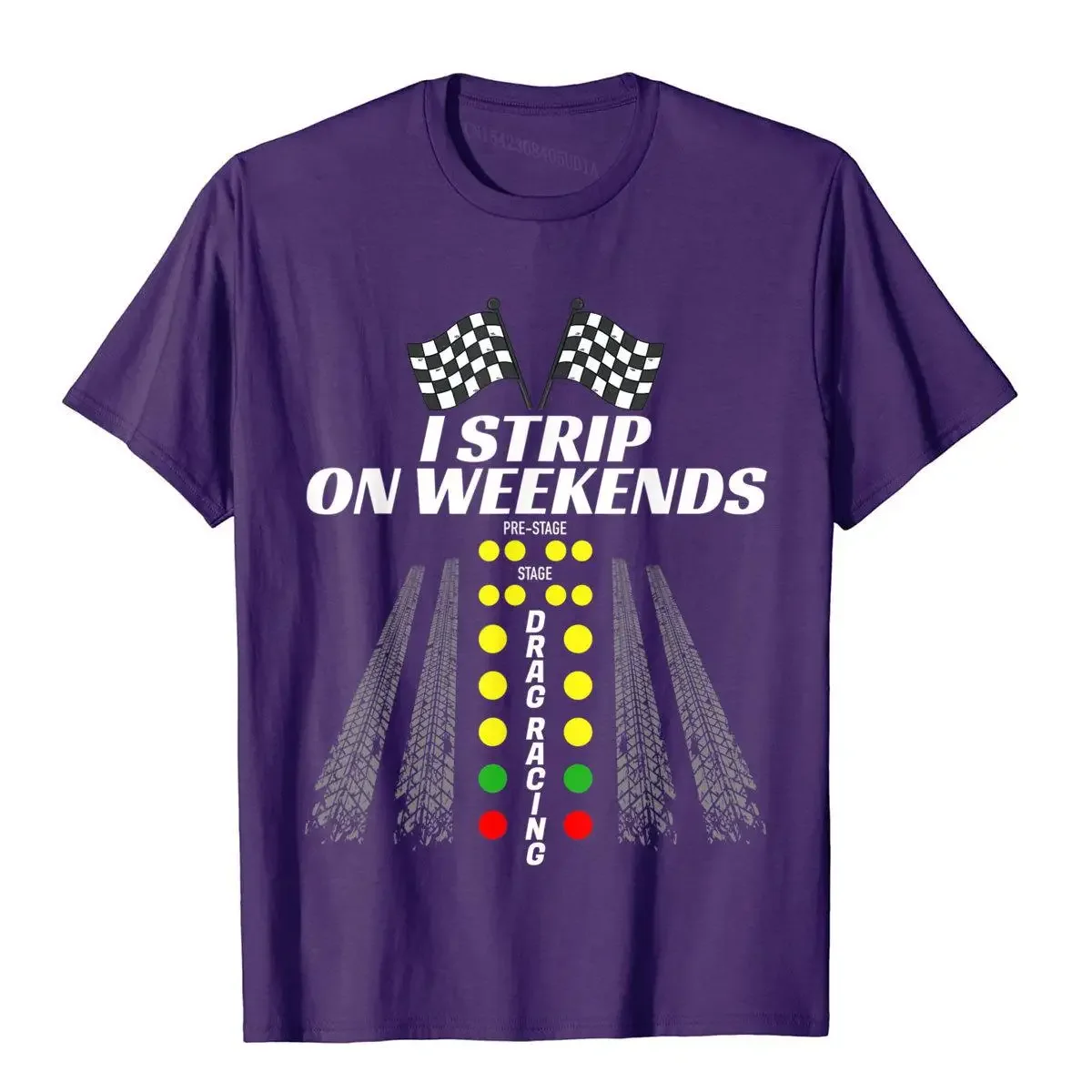 I Strip On Weekends Tee Funny Drag Racing Fathers Day Gift T-Shirt Plain Mens Top T-Shirts Gothic Tops Shirt Cotton 3D Style