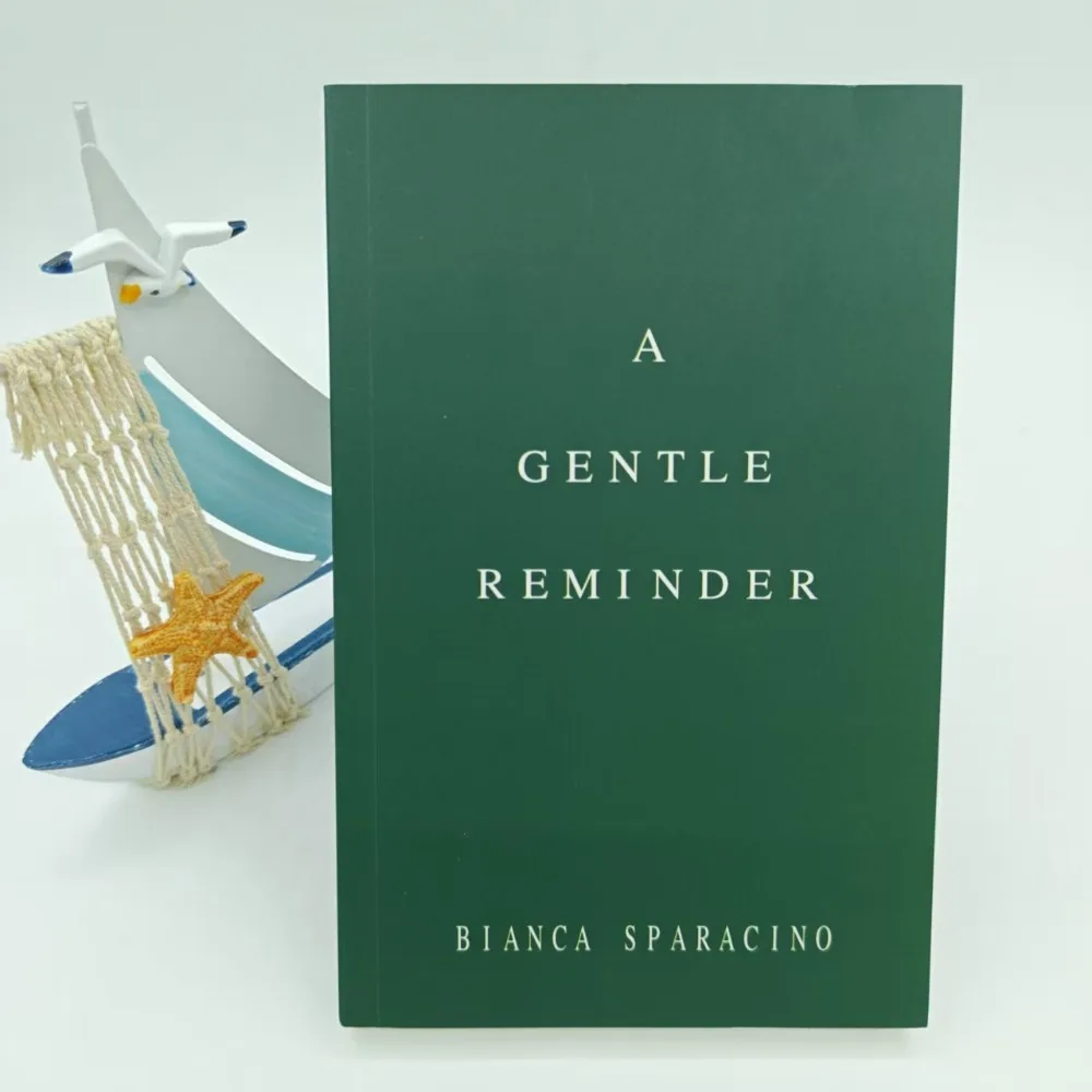 A Gentle Reminder by Bianca Sparacino Healing & Self-Care Poetry Prose Gentle Guide for Heartbreak & Hope Comfort Book