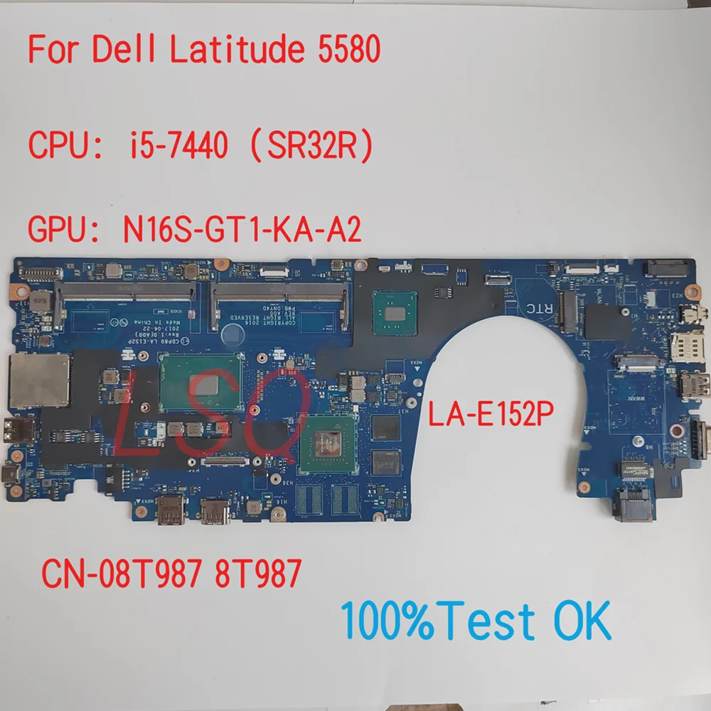 

LA-E152P For Dell Latitude 5580 Laptop Motherboard With CPU i5-7440 CN-08T987 8T987 100% Test OK