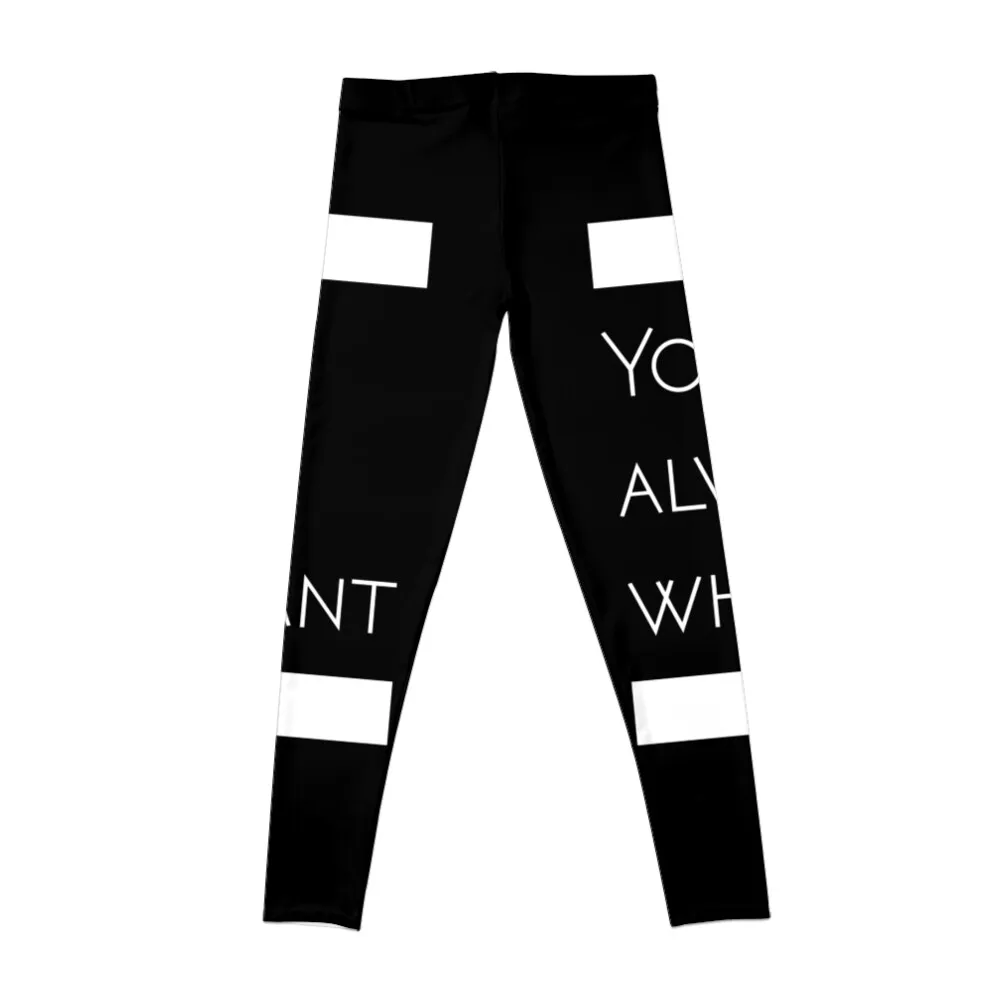 YOU CAN'T ALWAYS GET WHAT YOU WANT Simple Design Leggings Legging sexy woman sportswear gym Womens Leggings