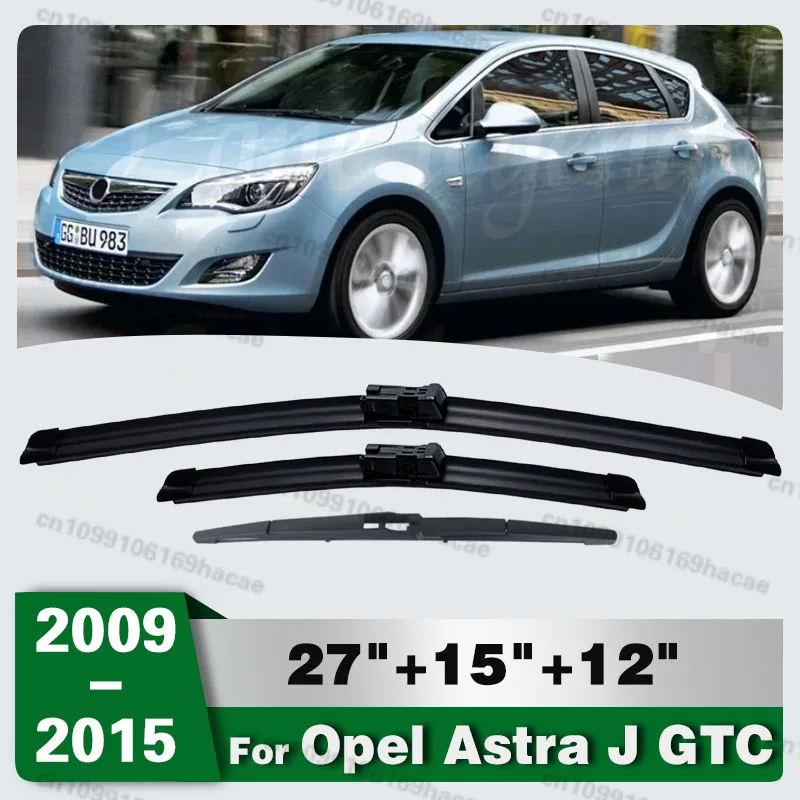 

Car Wiper Front Rear Blades Set For Opel Astra J GTC 2009 2010 2011 2012 2013 2014 2015 Front Rear Window 27"+25"+12"