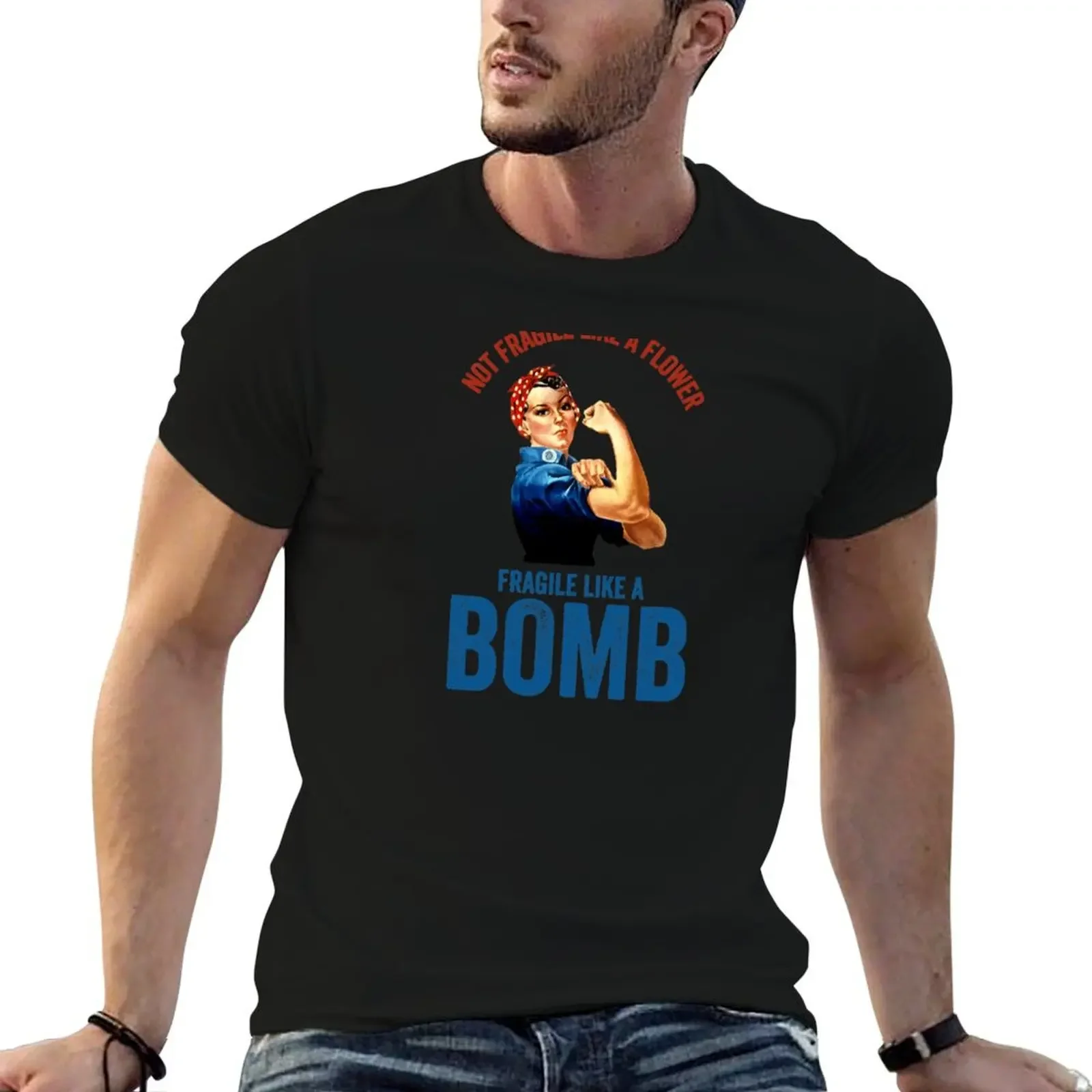 

Not Fragile Like A Flower Fragile Like A Bomb Gift Quote T-Shirt summer 2025 graphics Men's cotton t-shirt