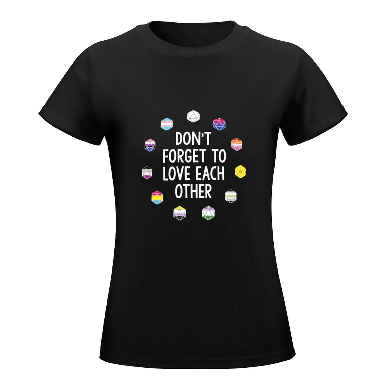 Don't Forget To Love Each Other 1 T-Shirt lady clothes quick-drying t-shirts for Women cotton