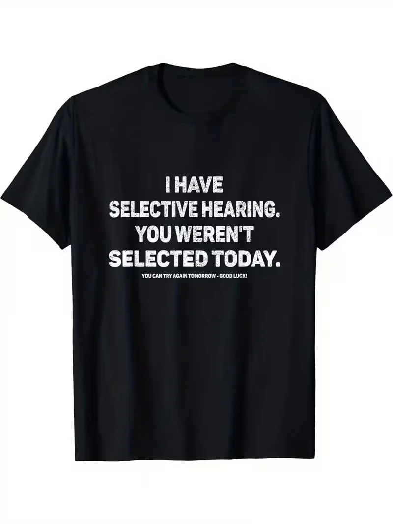 Men'S Funny T Shirt I Have Selective Hearing Unisex Women Tee Casual Cotton O-Neck Meme Top Oversize Loose Casual Trendy Vintage