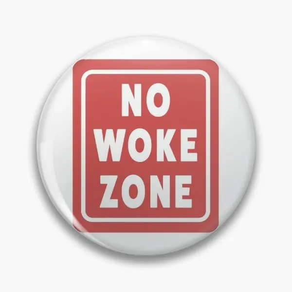 No Woke Zone Anti Woke Funny Conserv  Soft Button Pin Hat Brooch Gift Clothes Women Collar Cartoon Creative Funny Jewelry Metal