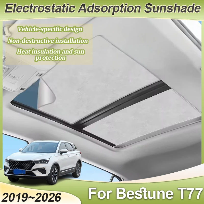 

Для Bestune T77 2019~2026: Солнцезащитный козырек на люк автомобиля с электростатической адсорбцией, теплоизоляционная шторка, аксессуары