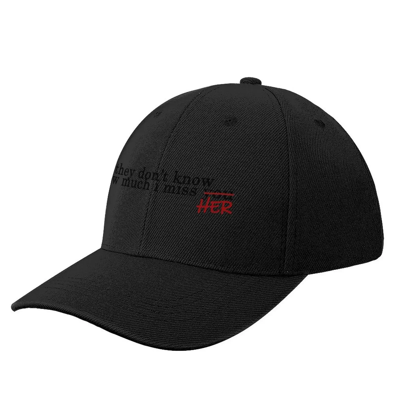 they don't know how much i miss (you) HER Baseball Cap |-F-| Big Size Hat fishing hat Women Men's