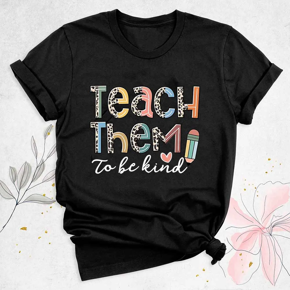 Teach Them Be Kind Teacher Shirts Women Funny Teach Printed Graphic Tshirt Short Sleeve T-Shirt Blouse Teacher Gifts Tops Tee