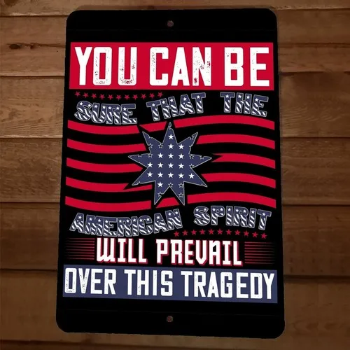 The American Spirit Will Prevail  Metal Wall Sign Poster July 4th