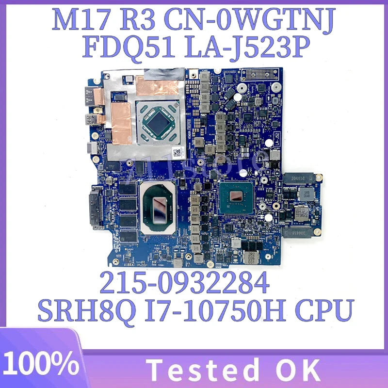 For DELL M17 R3 Laptop Motherboard CN-0WGTNJ 0WGTNJ WGTNJ FDQ51 LA-J523P W/ SRH8Q I7-10750H CPU 215-0932284 RX5500M 100% Tested