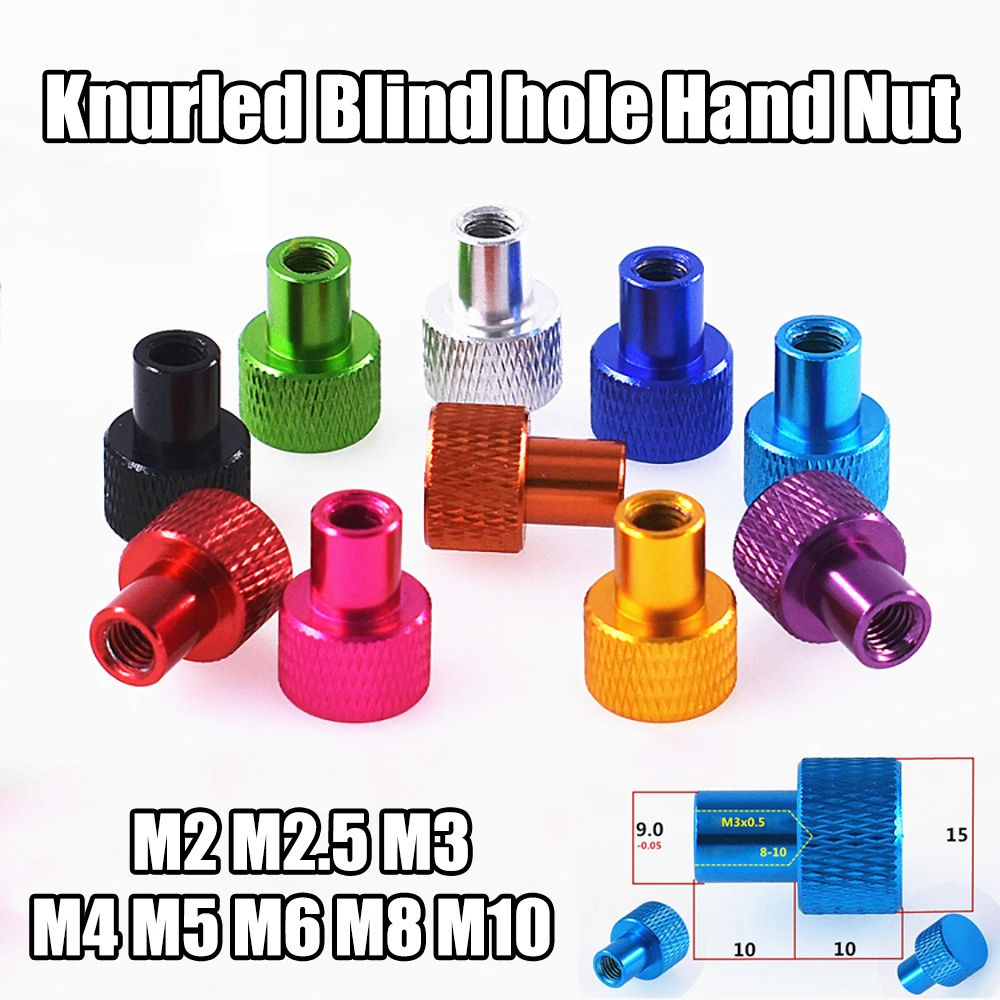 

M2 M2.5 M3 M4 M5 M6 M8 M10 Blind Hole Hand Nut Knurled Aluminum Thumb Nut for Locking Airflame Aluminum Alloy Tighten Handnut