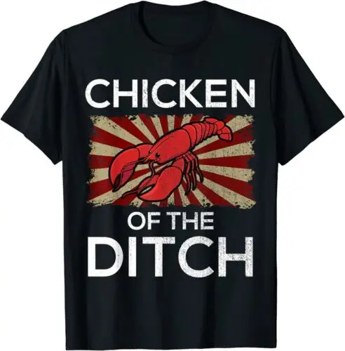 NEW LIMITED Chicken Of The Ditch Crawfish Cajun Food Party T-Shirt