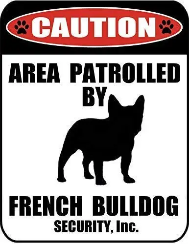 

Jesiceny Great Tin Sign Caution Area Patrolled by a French Bulldog Dog Sign Outdoor & Indoor Sign Wall Decoration 12x8 INCH