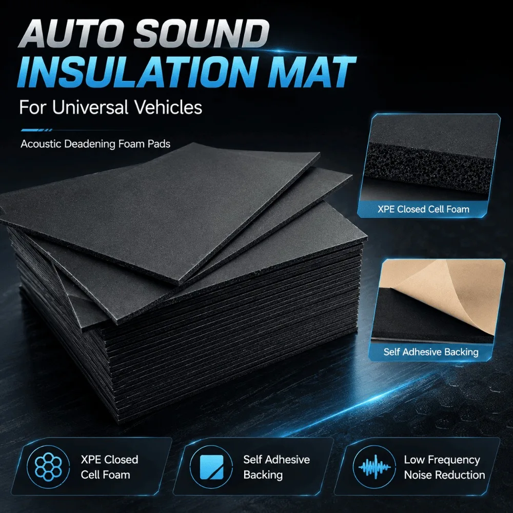 Auto Sound Insulation Mat For Universal Vehicles XPE Closed Cell Foam Low Frequency Noise Reduction Acoustic Deadening Foam Pads
