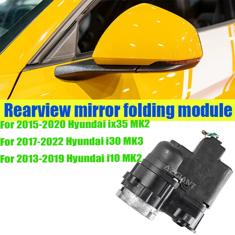 

Azgiant Auto side mirror folding system module original repair For Hyundai ix35/i10 MK2 i30 MK3 electric car repair kit DIY