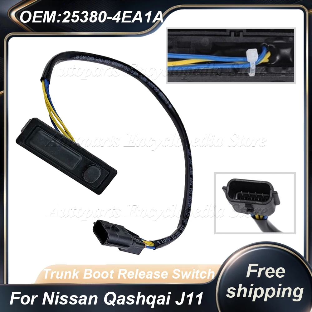 

Car Trunk Boot Release Switch 25380-4EA1A For Nissan Qashqai J11 Tailgate Door Opener Luggage Deck Lid Control Button 253804EA1A