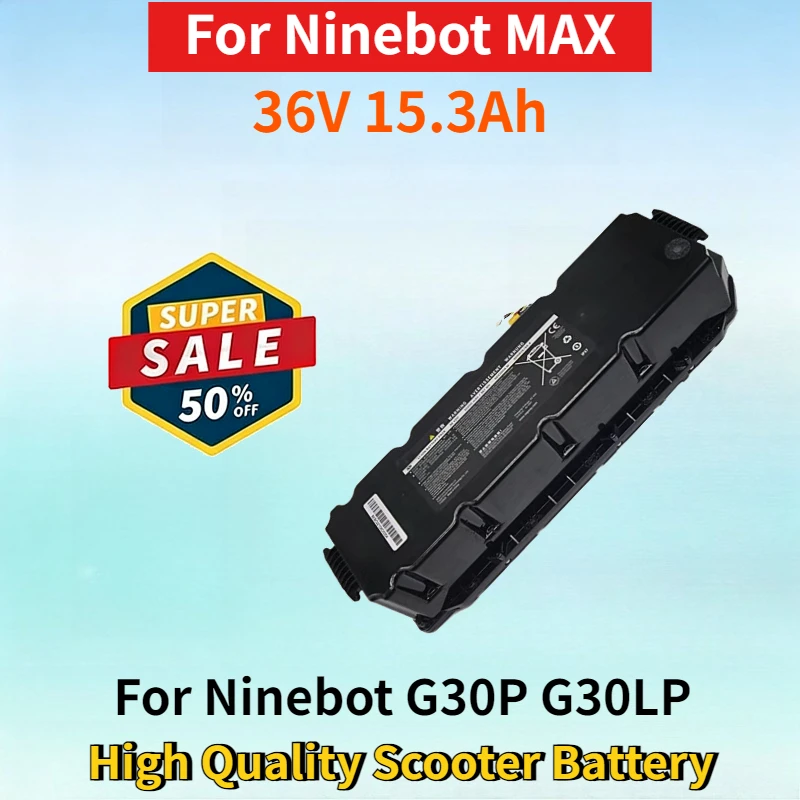 

Newest 36V 15.3Ah Lithium-ion Rechargeable Battery for Ninebot MAX G30P G30LP Built-in Battery Pack High Quality Scooter Battery