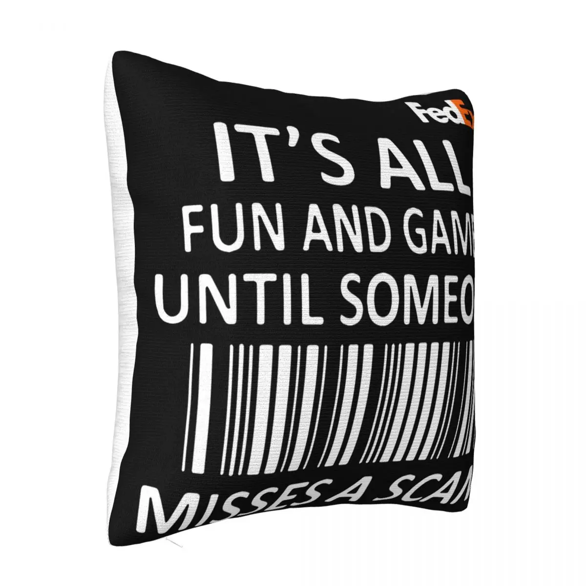 Fedex It S All Fun And Games Until Someone Misses A Swea Black Short Men Women Men Pillow Case