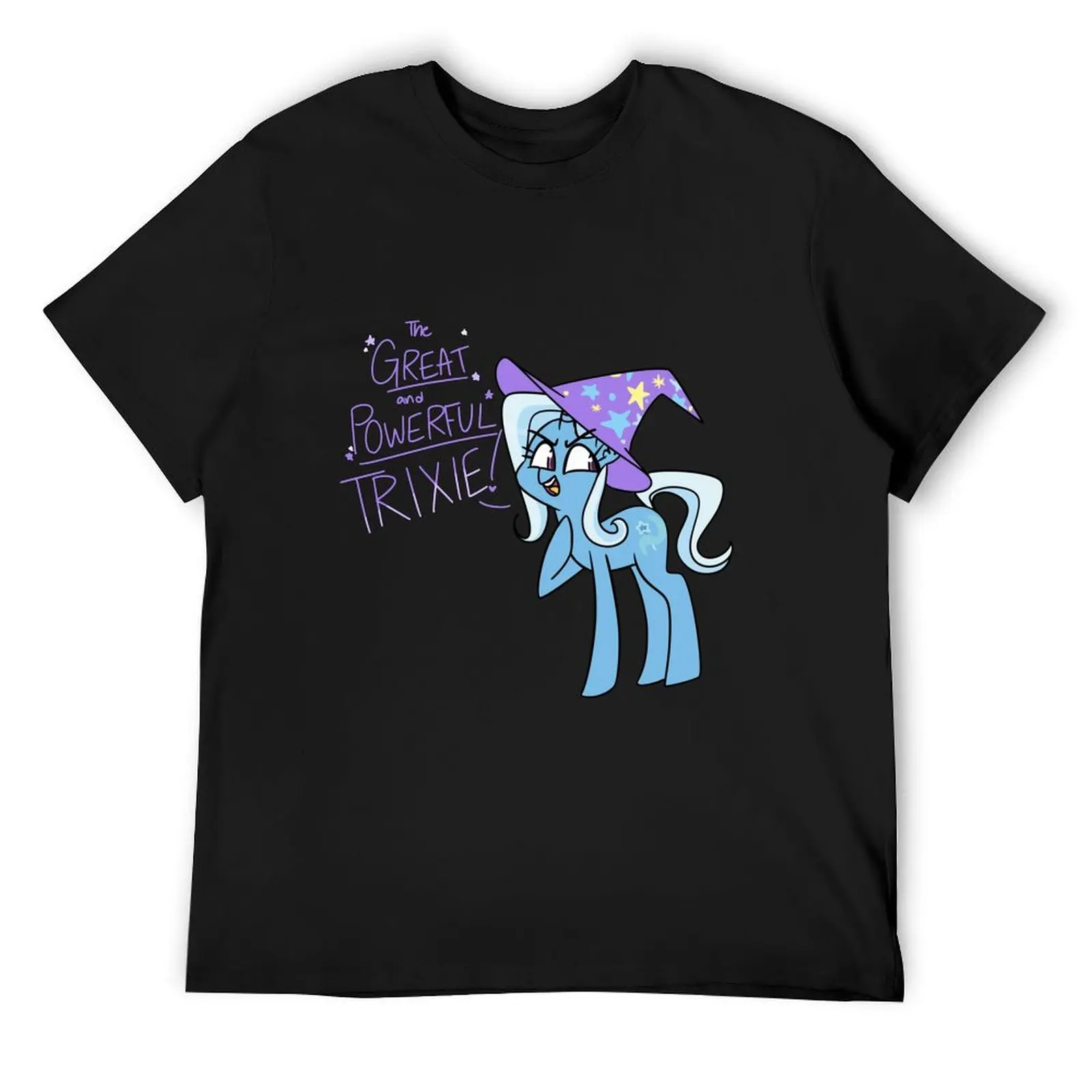 

The Great and Powerful Trixie! T-Shirt man t shirt essential t shirt rapper graphic tees anime stuff mens funny t shirts