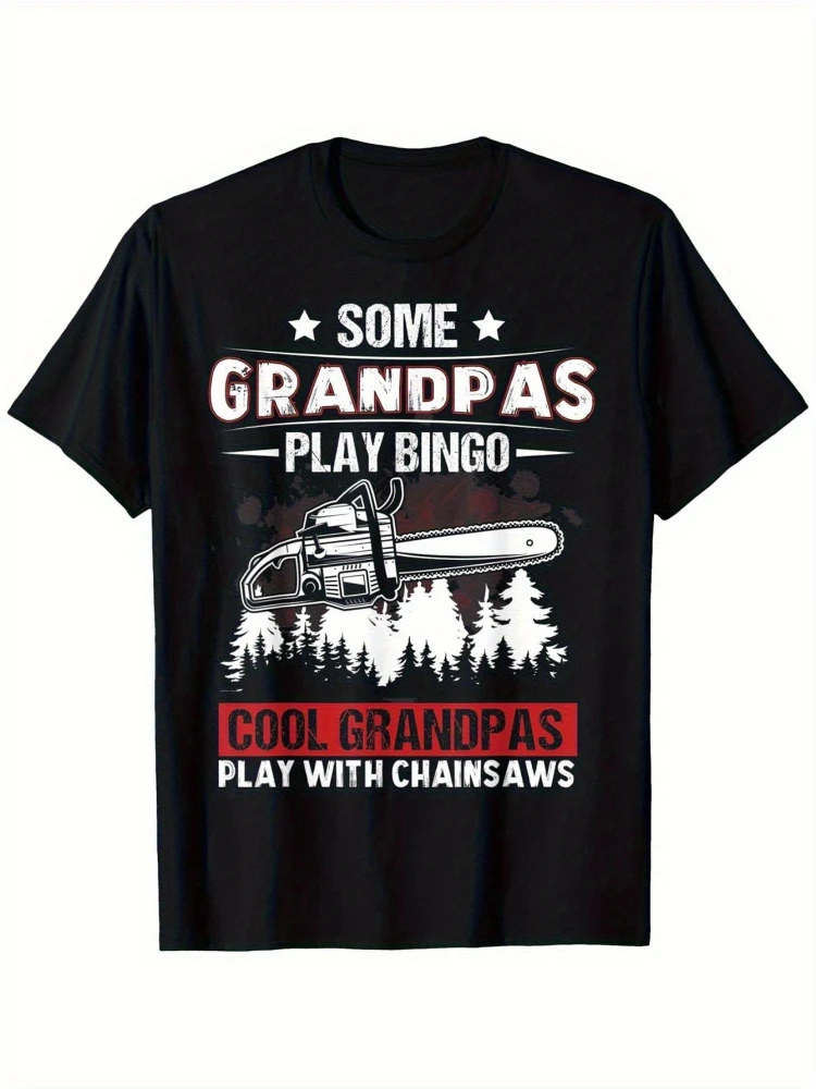 

Funny Chainsaw Graphic-Cool Grandpas Play with Chainsaws& Logging Design-100% cotton O-neck casual printed men's T-shirt.